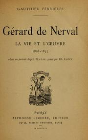 Cover of: Gérard de Nerval: la vie et l'œuvre, 1808-1855