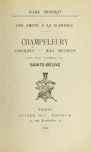 Cover of: Une amitié à la d'Arthez: Champfleury, Courbet, Max Buchon ; suivi d'une conférence sur Sainte-Beuve