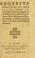 Cover of: Reqveste presentee av Roy par Messievrs les Cardinaux, Princes, Seigneurs, & les Deputez de la ville de Paris