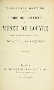 Cover of: Guide de l'amateur au Musée du Louvre by Théophile Gautier