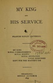 Cover of: My King and His service by Frances Ridley Havergal