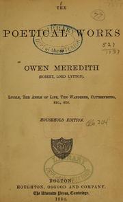 Cover of: The poetical works of Owen Meredith (Robert, lord Lytton) ... by Robert Bulwer Lytton