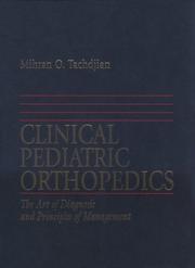 Cover of: Clinical pediatric orthopedics: the art of diagnosis and principles of management