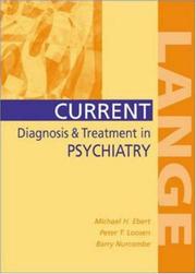 Current diagnosis & treatment in psychiatry. [electronic resource] by Michael H. Ebert, Peter T. Loosen, Barry Nurcombe
