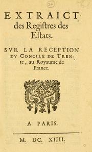 Cover of: Extraict des Registres des Estats. Sur la reception dv Concile de Trente, au Royaume de France.
