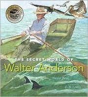 The secret world of Walter Anderson by Hester Bass