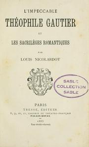 Cover of: L' impeccable Théophile Gautier et les sacrilèges romantiques.