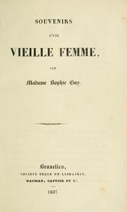 Cover of: Souvenirs d'une vieille femme by Sophie Gay, Sophie Gay