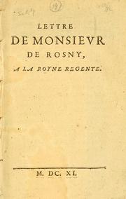 Cover of: Lettre de monsievr de Rosny, a la royne regente.