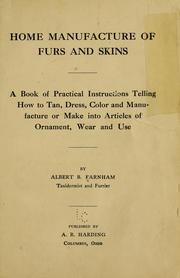Cover of: Home manufacture of furs and skins by Albert Burton Farnham