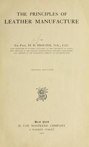 Cover of: The principles of leather manufacture