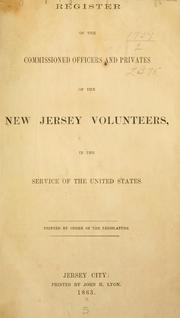 Cover of: Register of the commissioned officers and privates of the New Jersey volunteers, in the service of the United States.