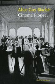 Cover of: Alice Guy Blaché by edited by Joan Simon ; with contributions by Jane Gaines ... [et al.].