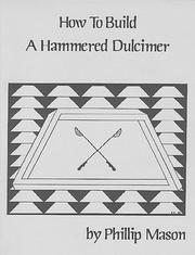 Cover of: How to build a "hammered" dulcimer by Phil Mason