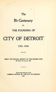 Cover of: The bi-centenary of the founding of city of Detroit 1701-1901 by Detroit (Mich.)