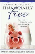 Cover of: Learning to Live Financially Free: Hard-Earned Wisdome for Saving Your Marriage & Your Money