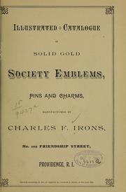 Cover of: Illustrated catalogue of solid gold society emblems, pins and charms by Charles F. Irons
