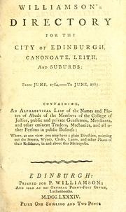 Cover of: Williamson's directory for the city of Edinburgh, Canongate, Leith, and suburbs: from June, 1784, - to June, 1785. ... by Peter Williamson, Peter Williamson