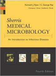 Cover of: Sherris Medical Microbiology  by Kenneth J. Ryan, C. George Ray