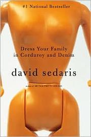 Cover of: Dress Your Family in Corduroy and Denim by David Sedaris