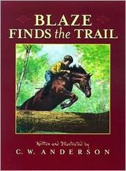 Cover of: Blaze find the Trail by C. W. Anderson