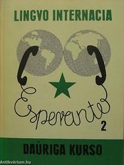Cover of: Eszperantó nyelvkönyv, 10-14 éves koruak számára, II. kötet =: Esperanto-lernolibro por 10-14-jaraj infanoj, II-a volumo