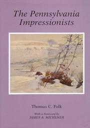 The Pennsylvania impressionists by Thomas Folk