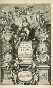Cover of: Imago primi sæcvli Societatis Iesv a Provincia Flandro-Belgica eivsdem Societatis repræsentata ...