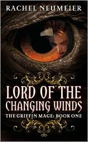 Lord of the Changing Winds by Rachel Neumeier