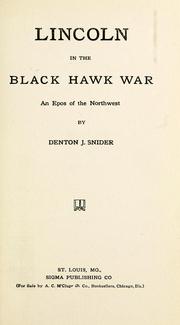 Cover of: Lincoln in the Black Hawk war: an epos of the Northwest