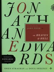 Jonathan Edwards on heaven and hell by Owen Strachan, Douglas Sweeney, Owen Strachan