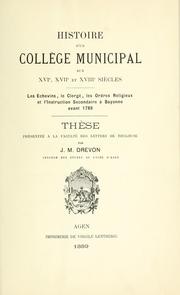 Cover of: Histoire d'un collège municipal aux XVIe, XVIIe et XVIIIe siècles by J. M. Drevon