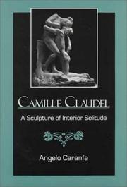 Cover of: Camille Claudel by Angelo Caranfa