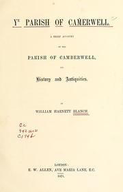 Cover of: Ye parish of Camerwell: a brief account of the parish of Camberwell : its history and antiquities