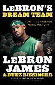 Cover of: LeBron's Dream Team: How Five Friends Made History
