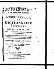 Cover of: Supplément à la première édition du Manuel lexique ou Dictionnaire portatif des mots françois dont la signification n'est pas familière à tout le monde