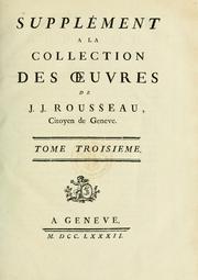 Collection complete des oeuvres de J.J. Rousseau, citoyen de Geneve by Jean-Jacques Rousseau