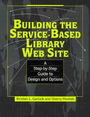 Cover of: Building the service-based library Web site: a step-by-step guide to design and options