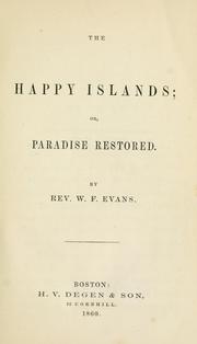 Cover of: happy islands, or, Paradise restored