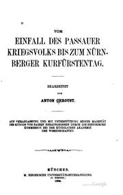 Cover of: Vom Einfall des Passauer Kriegsvolks bis zum Nürnberger Kurfürstentag. by Bayerische Akademie der Wissenschaften. Historische Kommission.