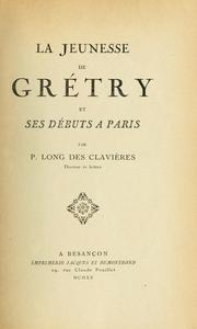 Cover of: La jeunesse de Grétry et ses débuts a Paris.