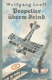 Cover of: Propeller überm feind: kriegserlebnisse deutscher luftkämpfer