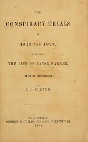 Cover of: The conspiracy trials of 1826 and 1827 | Barker, Jacob