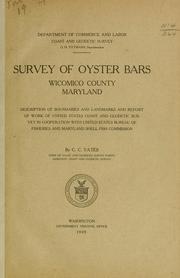 Cover of: Survey of oyster bars, Wicomico county, Maryland.: Description of boundaries and landmarks and report of work of United States Coast and Geodetic survey in cooperation with United States Bureau of Fisheries and Maryland Shell Fish Commission.