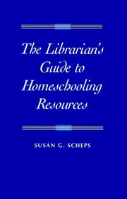 Cover of: The librarian's guide to homeschooling resources by Susan G. Scheps