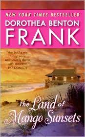 Cover of: The Land of Mango Sunsets by Dorothea Benton Frank