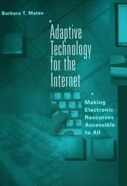 Adaptive technology for the Internet by Barbara T. Mates, Doug Wakefield, Judith M. Dixon