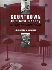 Cover of: Countdown to a new library by Jeannette A. Woodward