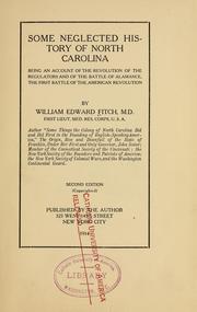 Cover of: Some neglected history of North Carolina, being an account of the revolution of the regulators and of the battle of Alamance, the first battle of the American Revolution by William Edward Fitch