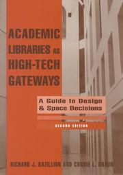 Cover of: Academic Libraries As High-Tech Gateways | Richard J. Bazillion
